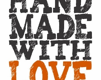 Hand-Made With Love print - black and handmade orange