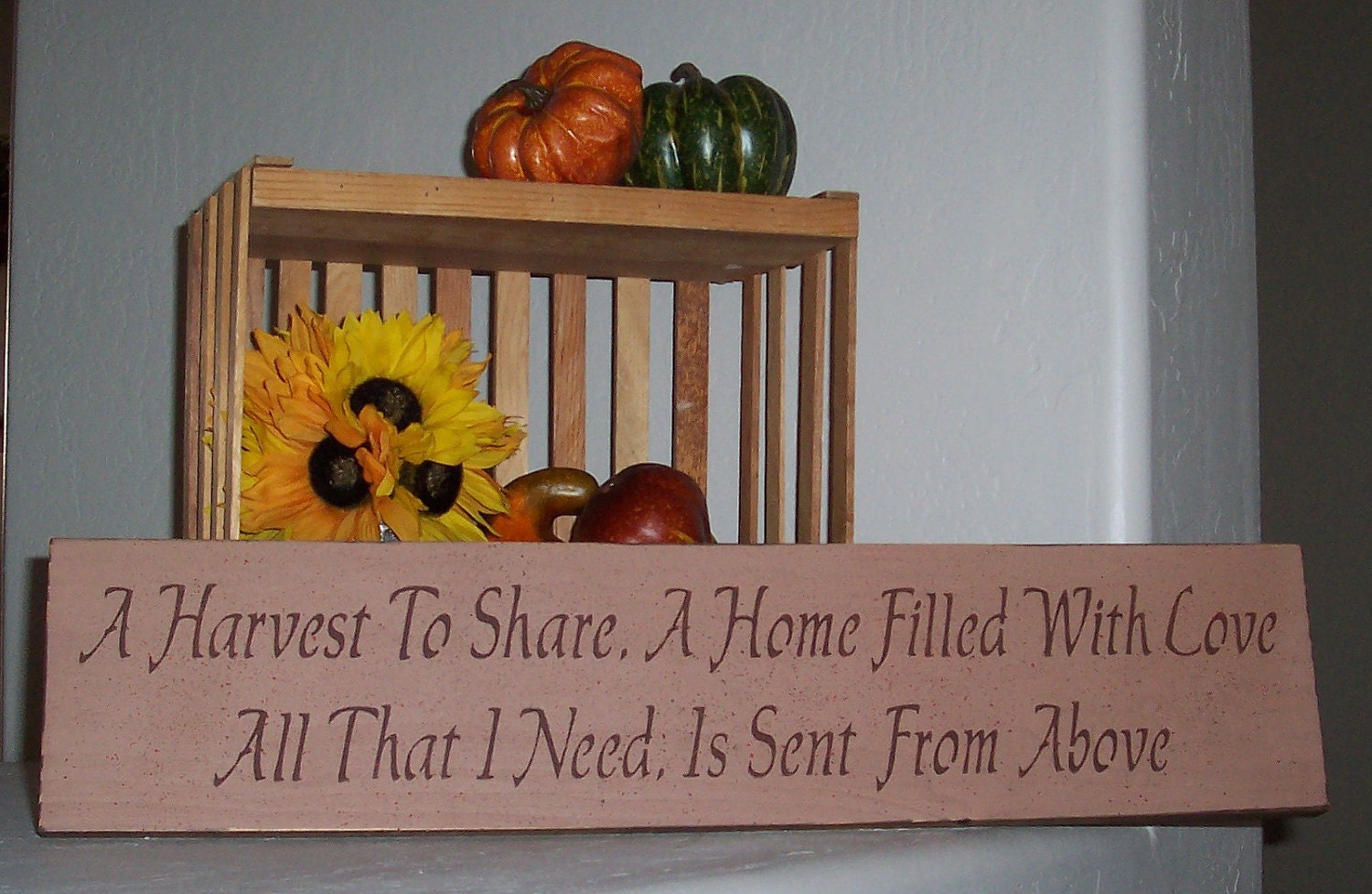 A Harvest to Share, A Home FIlled With Love Sign - Thanksgiving Sign