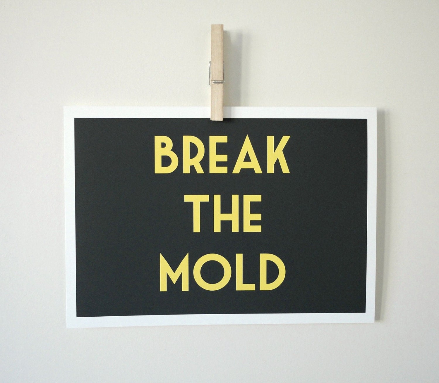 Art Typography Print Break the Mold in Yellow and Grey A4 Archival Matte Print