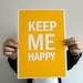 Typography Art Print Keep Me Happy in Mustard Yellow - A4 Archival Print