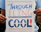 THROUGH BEING COOL 8x10 archival print