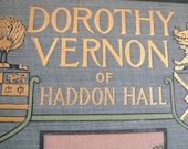 Dorothy Vernon of Haddon Hall by Charles Major 1902