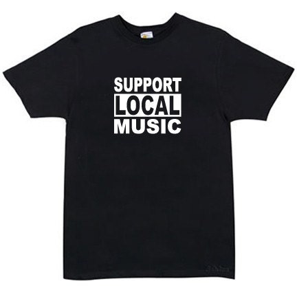 Support Local Music T-Shirt