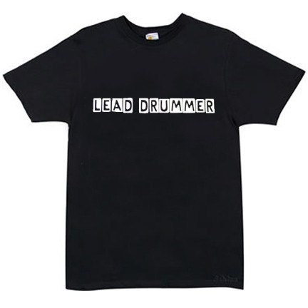 Lead Drummer T-Shirt music, humor, band