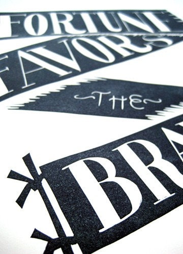 Fortune Favors the Brave