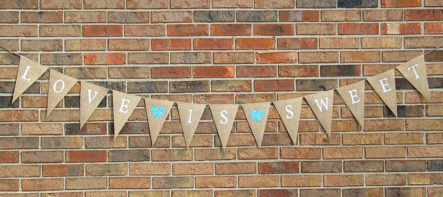 Love is Sweet  Burlap Banner ... reception decoration .... shower decoration  ... Wedding Banner  ....  Love is sweet