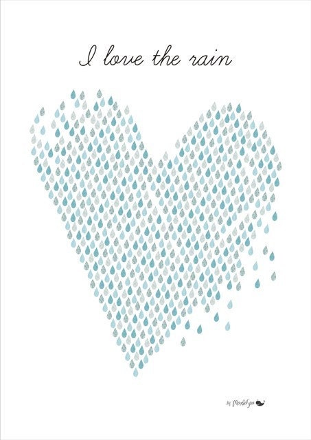I Love The Rain print