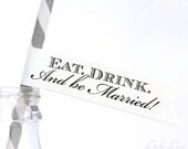 Straw Flags and Paper Straws . Eat, Drink, and Be Married Wedding Pennants . by Loralee Lewis