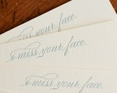 I Miss Your Face (an almost proper conversation card in 6 letterpress printed notecards & envelopes)
