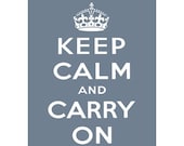 Keep Calm and Carry On Print Poster - 20x30 Grey