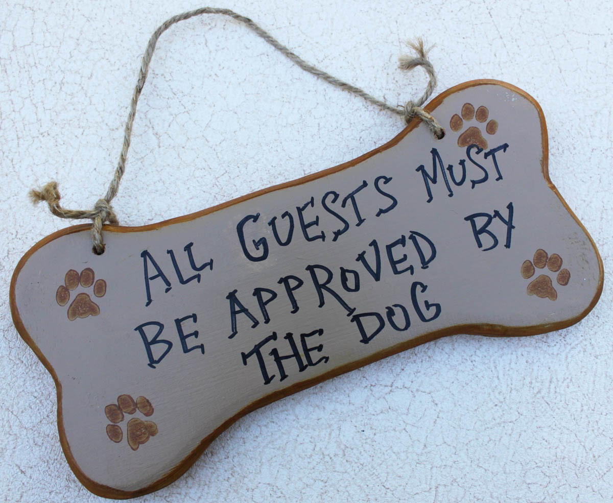 Dogs Must Approve Funny Sign