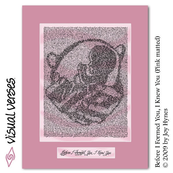 Before I Formed You, I Knew You (Pink Mat)