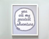 8x10 You Are My Greatest Adventure print