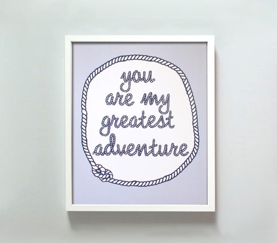 11x14 You Are My Greatest Adventure print