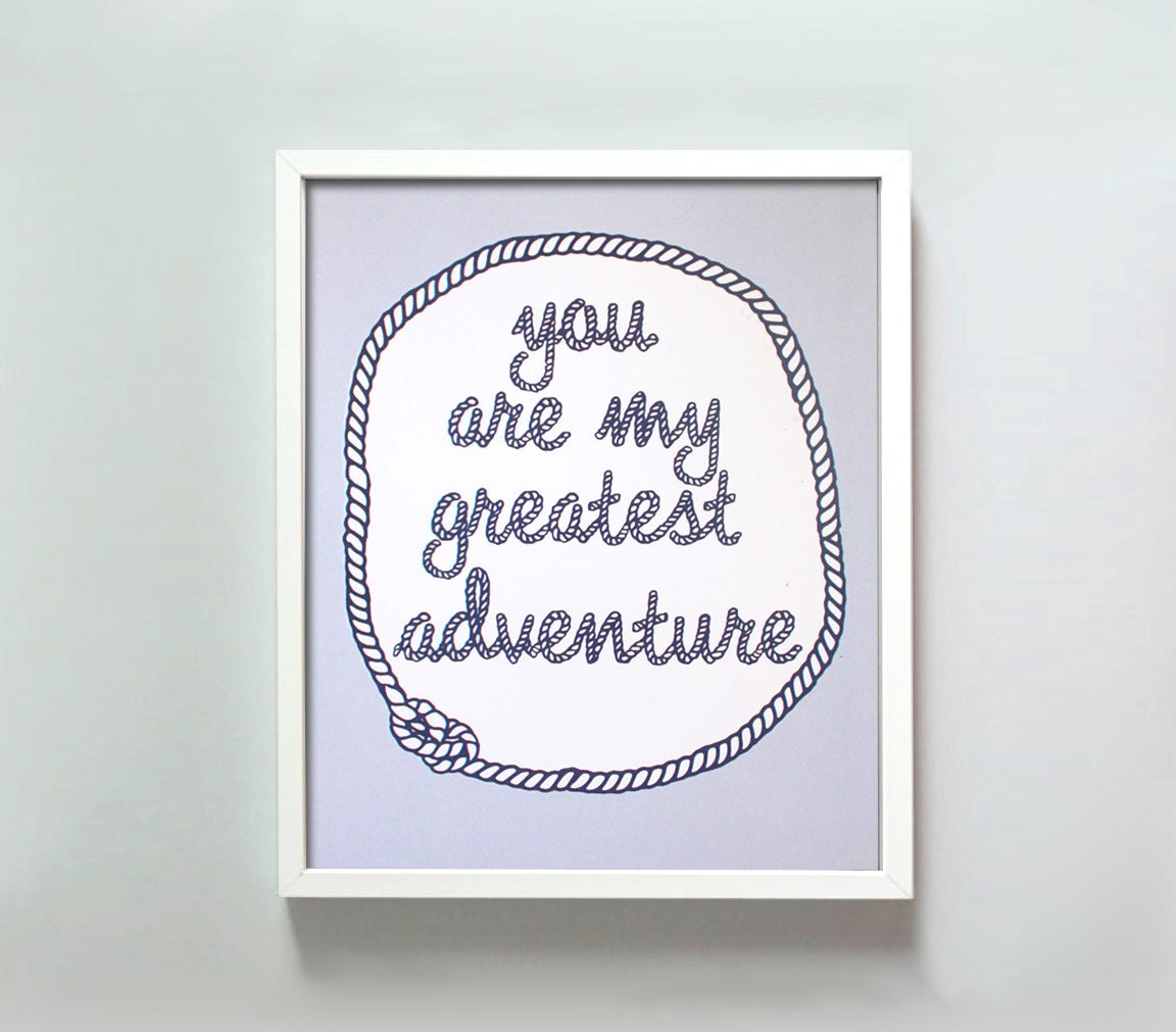 11x14 You Are My Greatest Adventure print