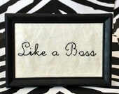 Like a Boss Framed Embroidery