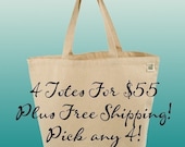 Canvas Tote Bag-Large Carry All Recycled Organic Tote - Pick Any 4 - 4 Totes for  55 -PLUS FREE SHIPPING-Great Holiday or Any Ocassion Gift