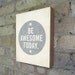 Be Awesome Today - Wood Block Art Print