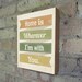 Home is Wherever I'm With You - Wood Block Print - Typography inspirational