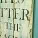 Beach House Sign Life's Better at the Beach White Turquoise Layered Paint Weathered Wood Sign