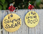 Harry Potter Quote - I solemnly swear - Hand Stamped Earrings  -Made to Order-