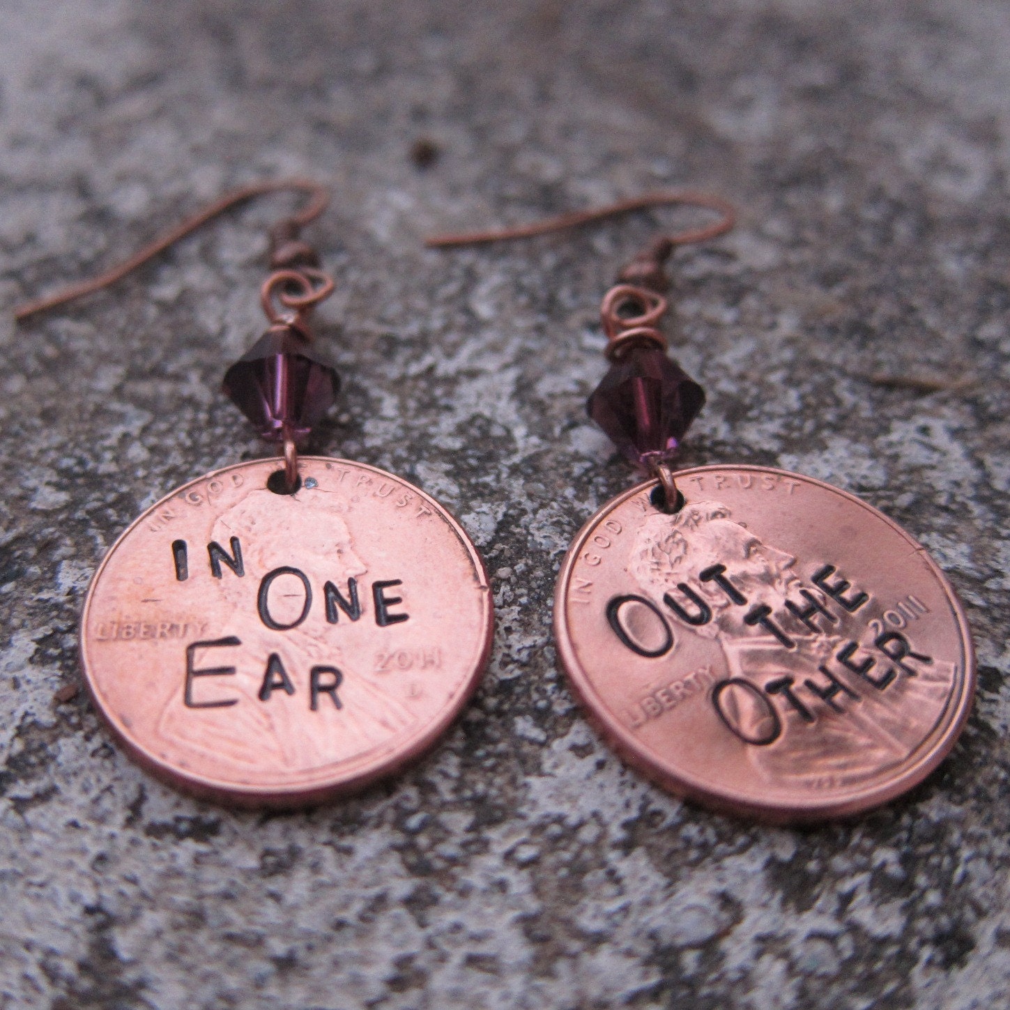Penny Earrings - In one ear out the other - Hand Stamped Pennies  -Made to Order-
