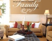 Vinyl Wall Decal - Family - We may not have it all together but together we have it all