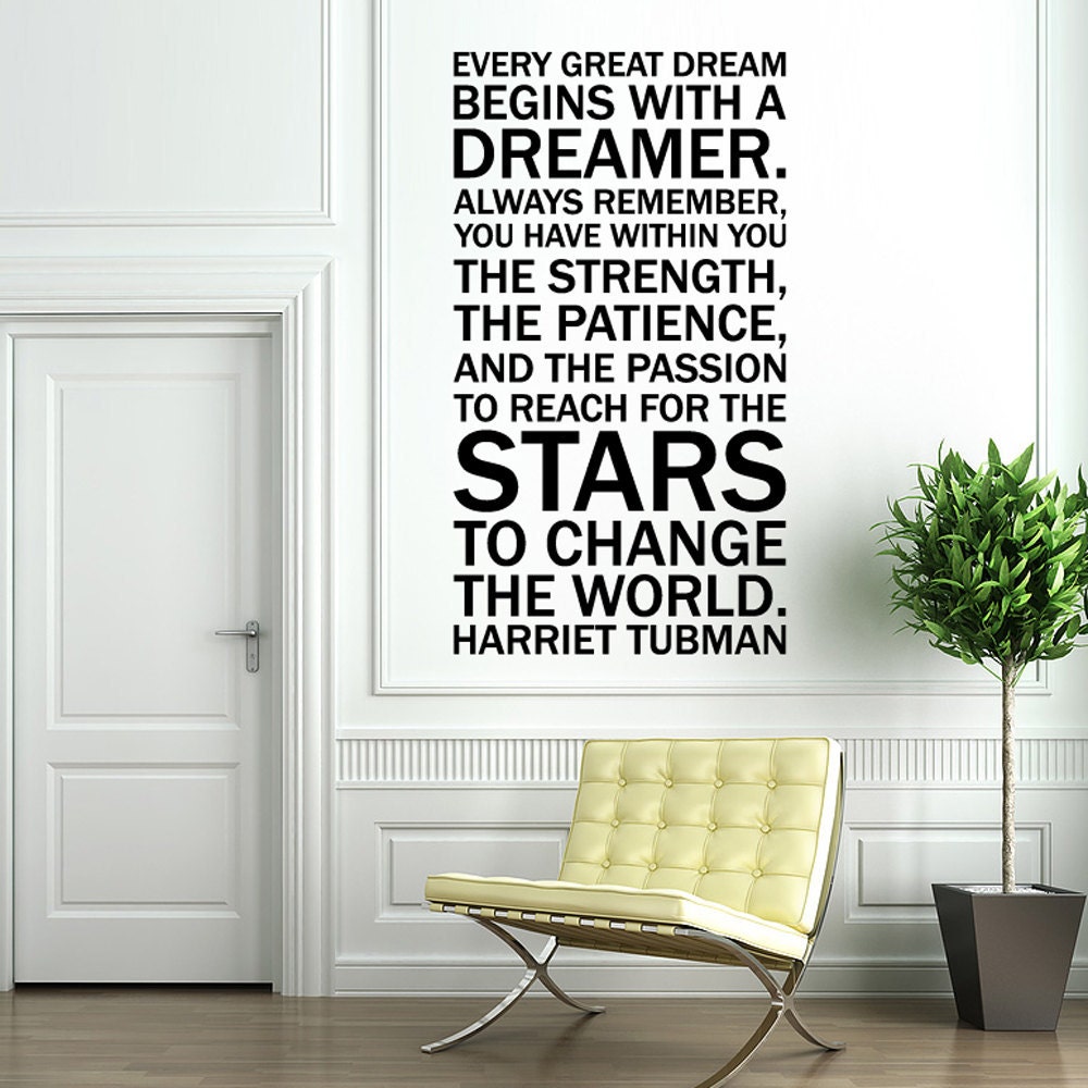 Vinyl Wall Decal Sticker Art - Quote by Harriet Tubman - Every Dreamer - large wall mural