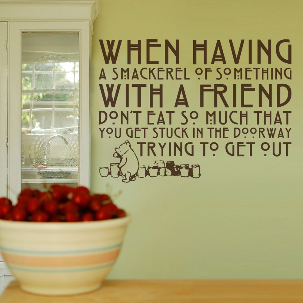 Vinyl Wall Decal Sticker Art - Winnie the Pooh kitchen quote -  Whimsical Mural
