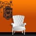 Vinyl Wall Decal Sticker Art - Keep Out - Halloween Decoration