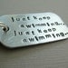 Hand Stamped Keychain Just Keep Swimming... Inspired by TheCopperFox