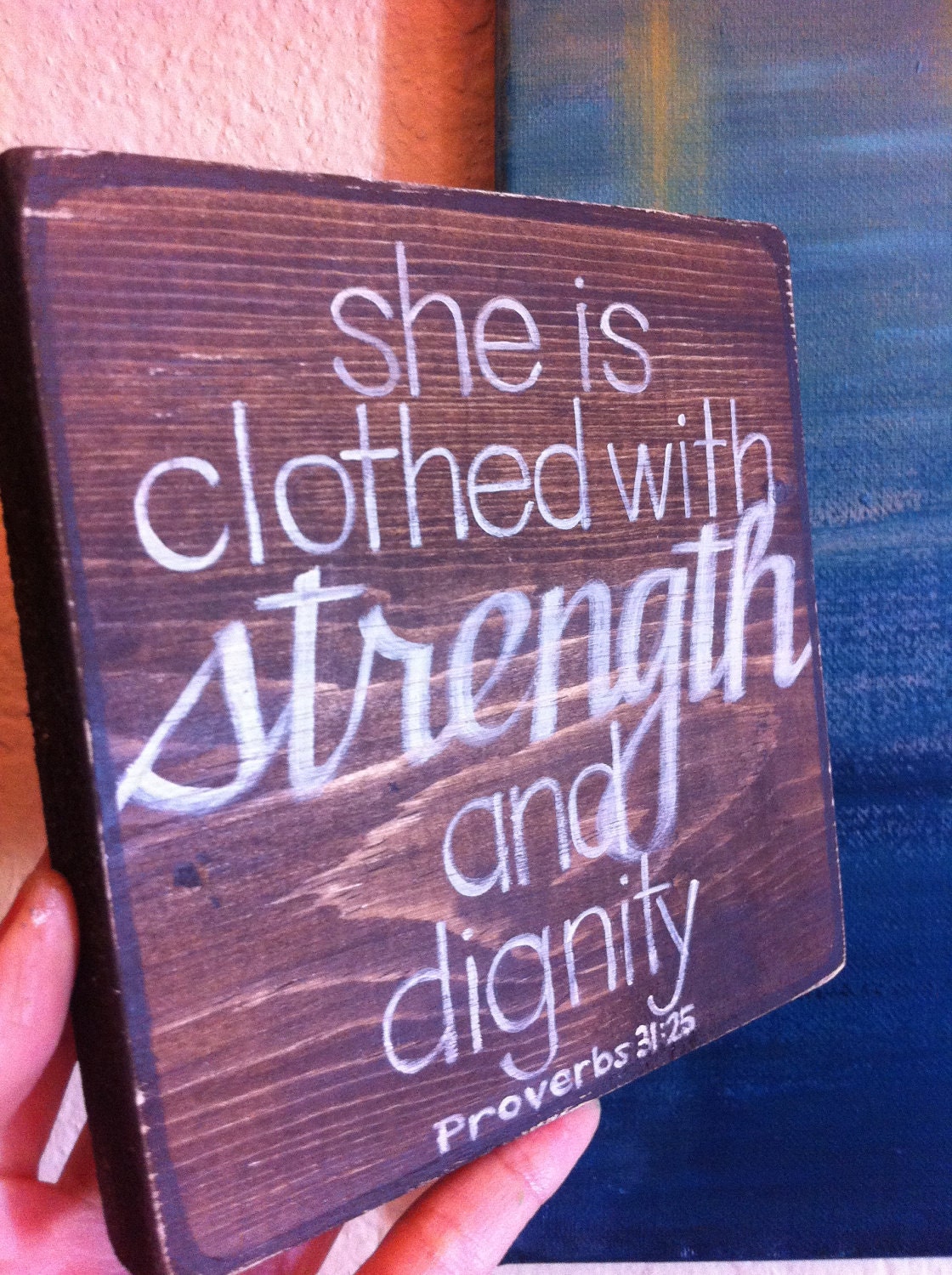 NEW LISTING - Bible Verse Art - She is Clothed with Strength and Dignity - Made to Order - Christian Art, Mother's Day, Bridesmaid gift