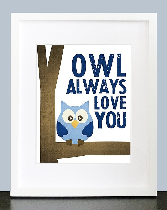 Owl Always Love You - Wall Art - 8x10 Baby Nursery Custom Wall Print Poster