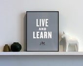 LIve and Learn - Grey 8x10 - Screenprint