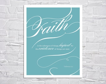 Scripture Art Print. Bible Verse, Typography Print // HEBREWS 11:1 FAITH // Gift Under 25