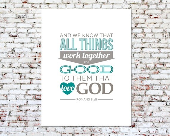 Scripture Art Print, Bible Verse, 8x10 Typography Print // ROMANS 8:28