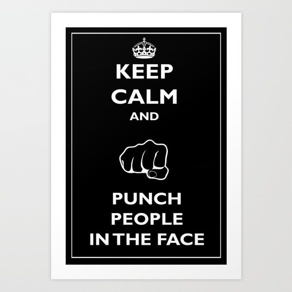 Keep Calm and Punch people in the face - poster A4 8X12  print - Poster - FREE US SHIPPING
