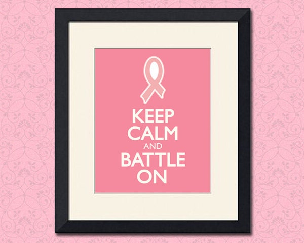 Keep Calm and Battle On, Breast Cancer Awareness, 8x10 inch Print
