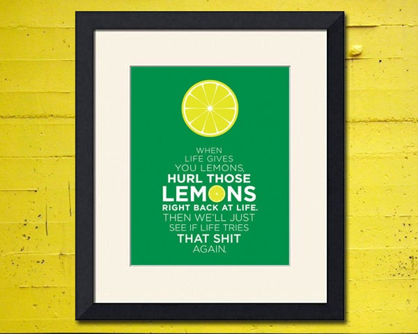When Life Give You Lemons Art Print, 8x10 inch