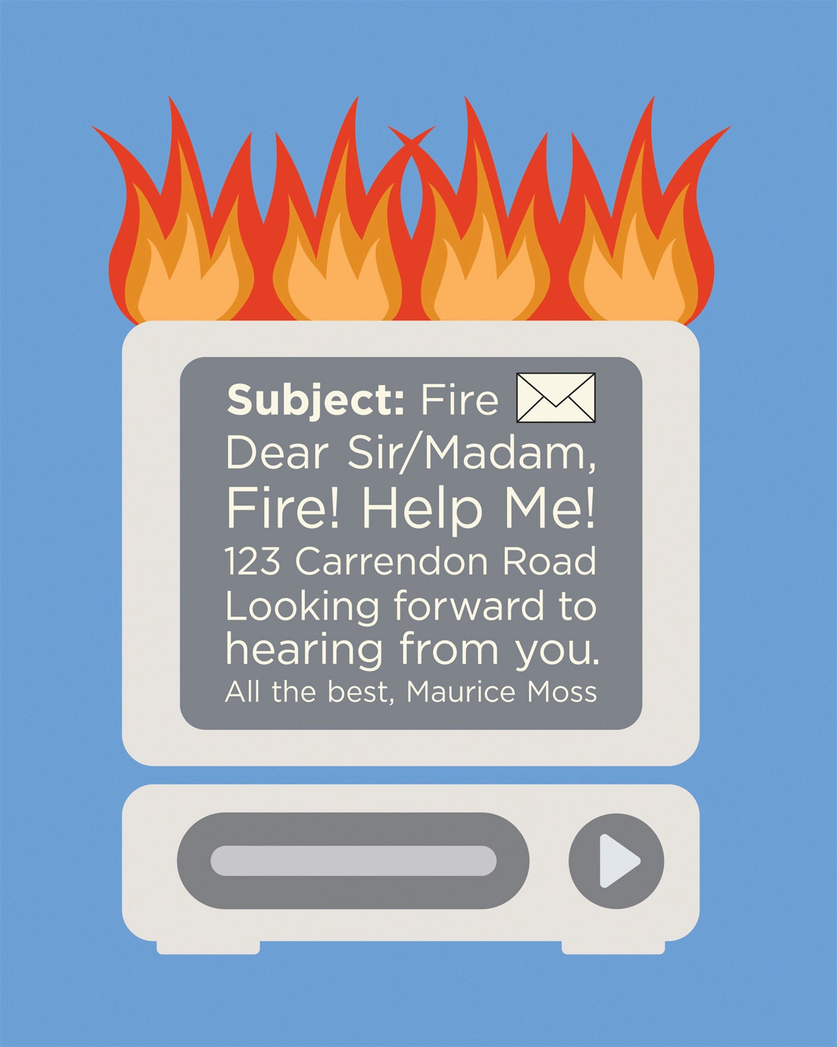 The IT Crowd Inspired Art Print, Fire Quote, 8x10 inch