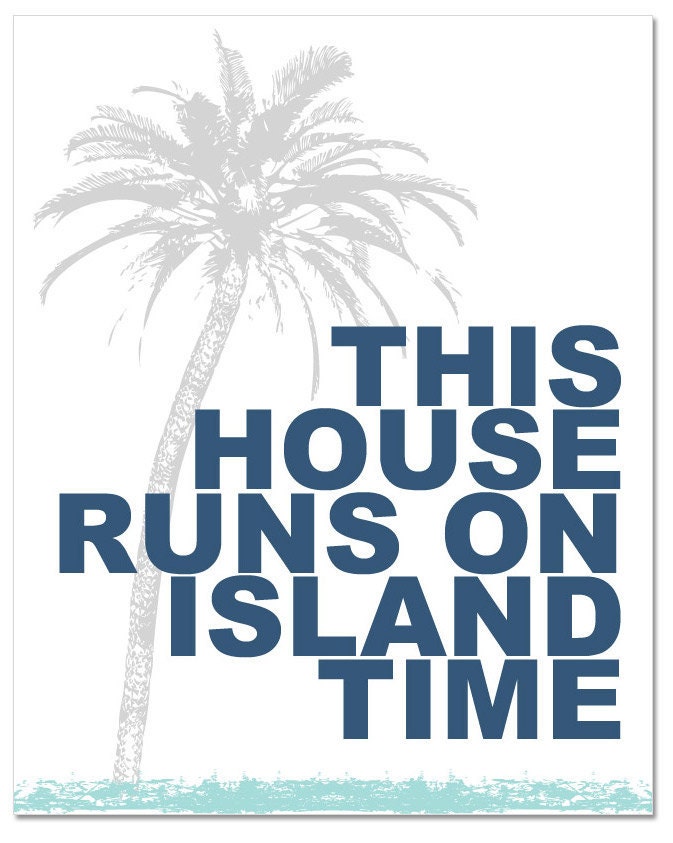 PRINTED - This House Runs On Island Time Coastal / Beach Wall Art (8" x 10")