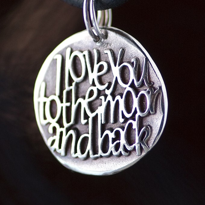 I love you to the moon  (011) ... Inspirational quote on Fine Silver pendant... Custom Item Request