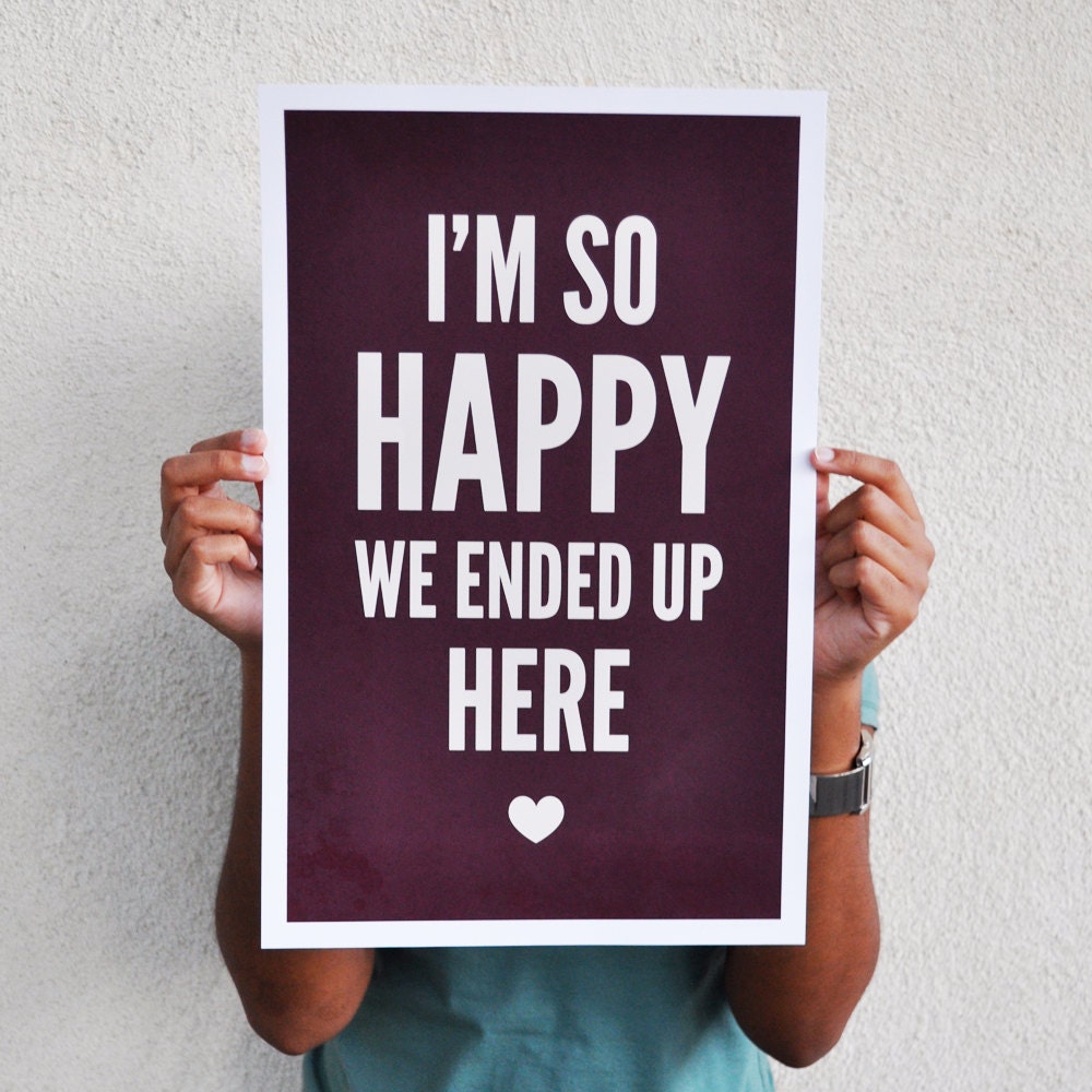 Love and marriage, modern wedding, romantic relationships, heart, I'm So Happy We Ended Up Here, plum: 11 x 17