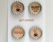 Coffee - Sleep is for the Weak and Espresso Yourself - Finished Sealed Bottle Caps  - Set of 4