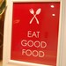 Eat Good Food - Kitchen Print - 8"x10" (Red)