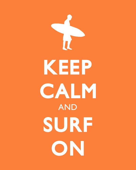 Keep Calm and Carry On Print - Keep Calm and Surf On - 8x10 Print