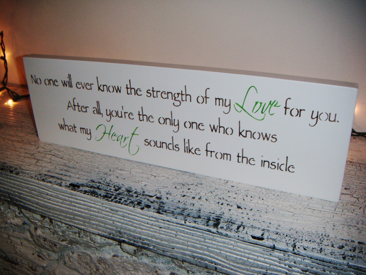Nursery Decor Baby shower gift - "No one will ever know the strength of my LOVE for you..."