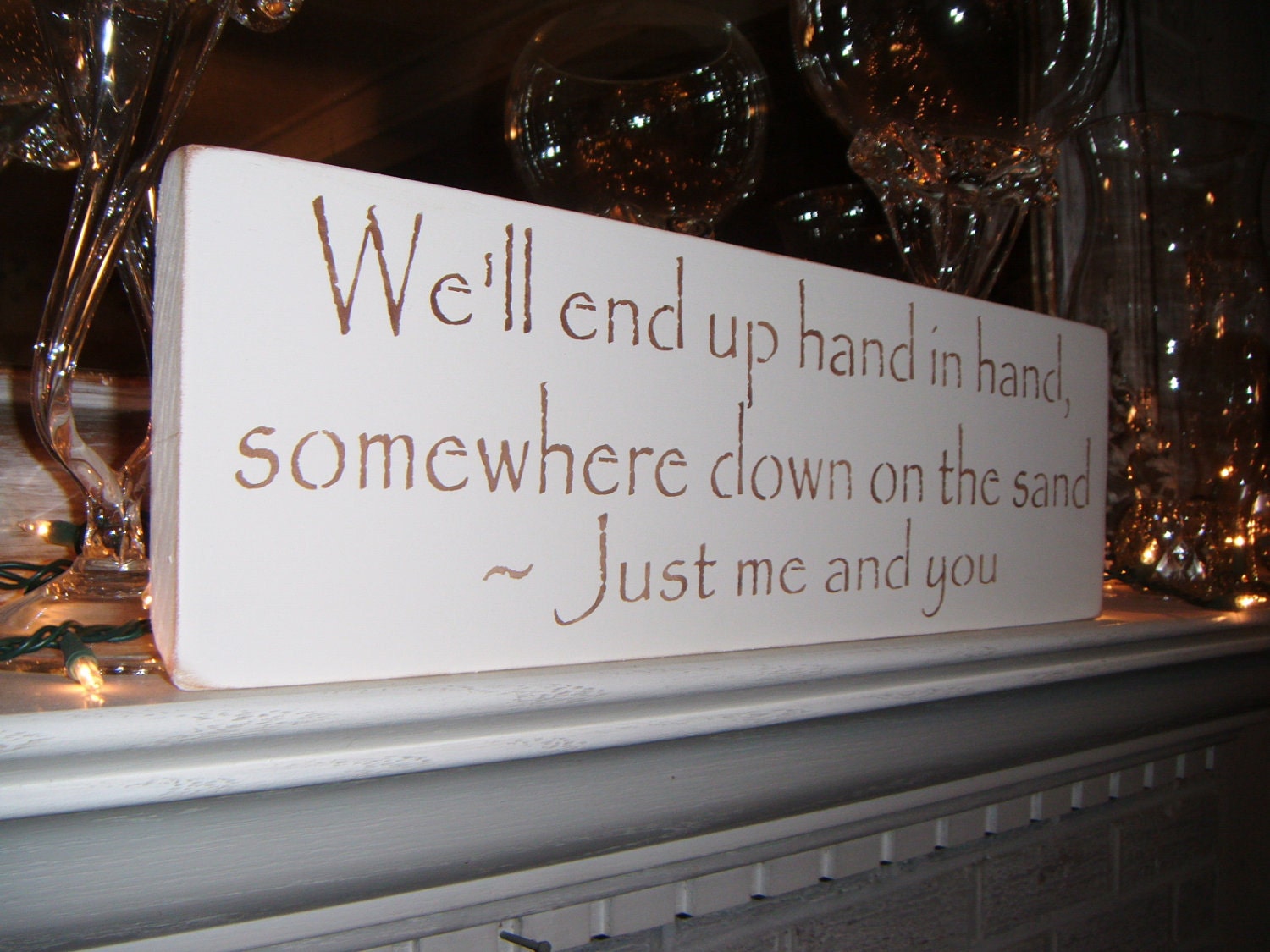 Beach Wedding decoration, wedding signs, "We'll end up hand in hand, somewhere down on the sand, Just me and you"