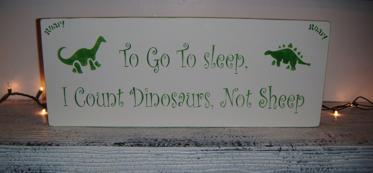 Dinosaur Nursery Sign, Baby Boy's Nursery - "To Go To Sleep, I Count Dinosaurs, Not Sheep" - Brontosauras, Stegasaurus