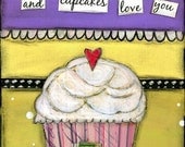 Mixed Media Art: Because you Love Cupcakes 8x10 print, Whimsical Art, Folk Art, Wall Art, Cupcake Art - pink, yellow, purple